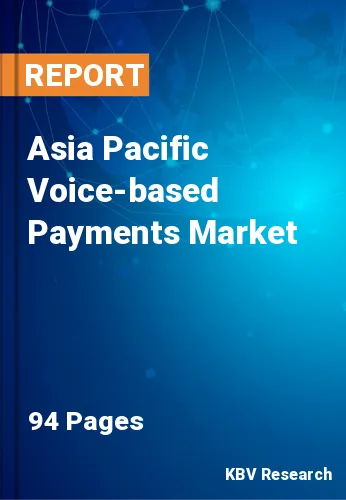 Asia Pacific Voice-based Payments Market