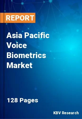 Asia Pacific Voice Biometrics Market Size, Analysis, Growth