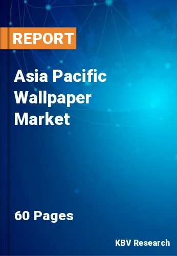 Asia Pacific Wallpaper Market Size & Industry Growth, 2027