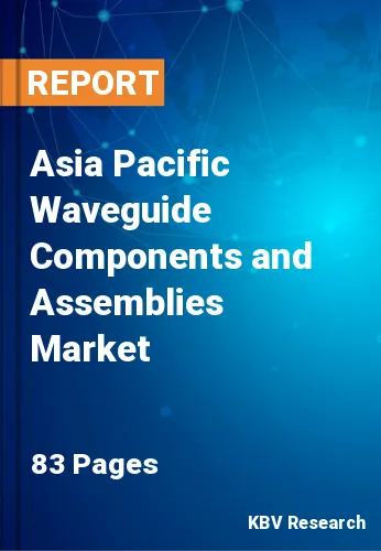 Asia Pacific Waveguide Components and Assemblies Market Size, 2028