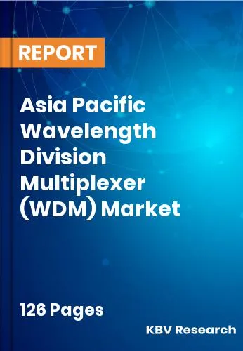 Asia Pacific Wavelength Division Multiplexer (WDM) Market Size 2031