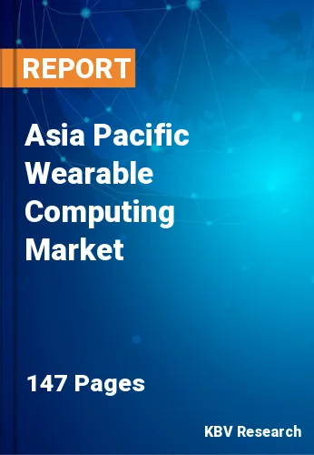 Asia Pacific Wearable Computing Market Size & Analysis, 2030