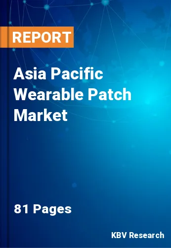 Asia Pacific Wearable Patch Market Size & Forecast Report 2026
