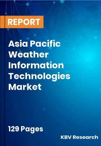 Asia Pacific Weather Information Technologies Market Size 2031