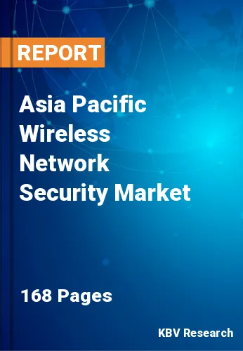 Asia Pacific Wireless Network Security Market Size to 2030