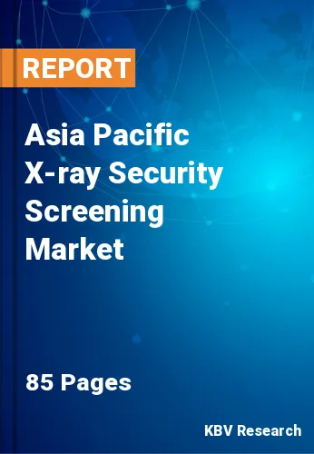 Asia Pacific X-ray Security Screening Market