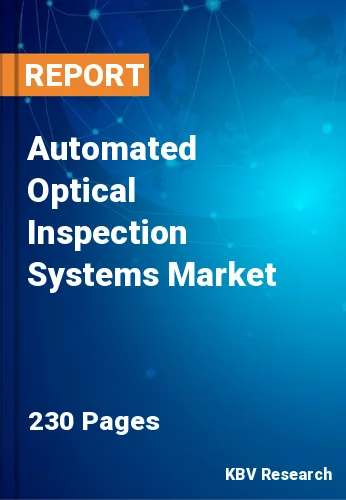 Automated Optical Inspection Systems Market Size, Share 2026