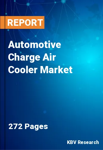 Automotive Charge Air Cooler Market Size & Analysis 2022-2028