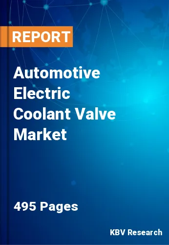Automotive Electric Coolant Valve Market