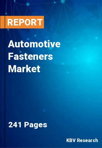 Automotive Fasteners Market Size, Share & Analysis, 2030
