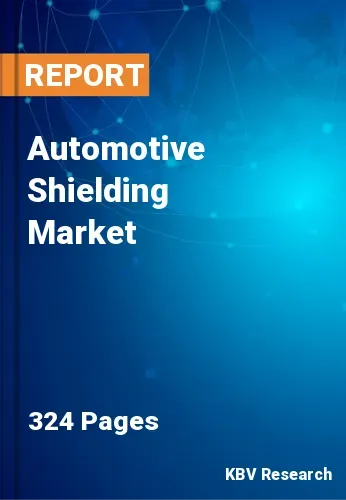 Automotive Shielding Market