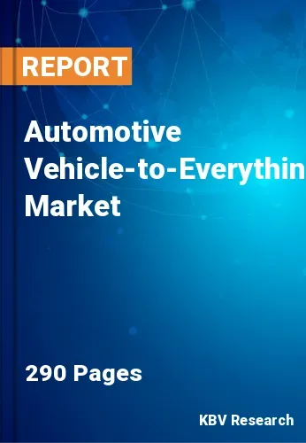 Automotive Vehicle-to-Everything Market