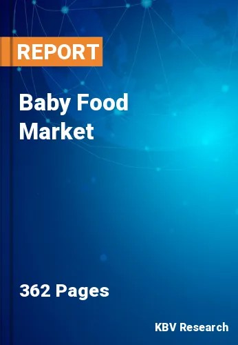 Baby Food Market Size, Trends Analysis and Forecast, 2030