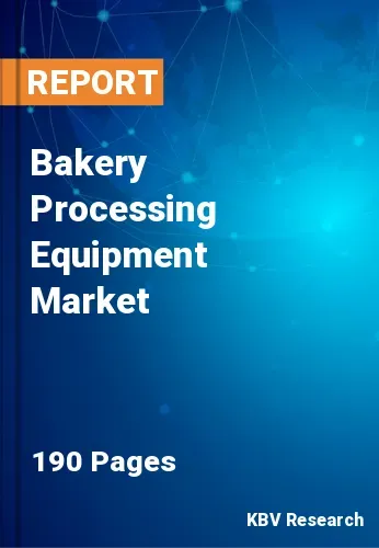 Bakery Processing Equipment Market