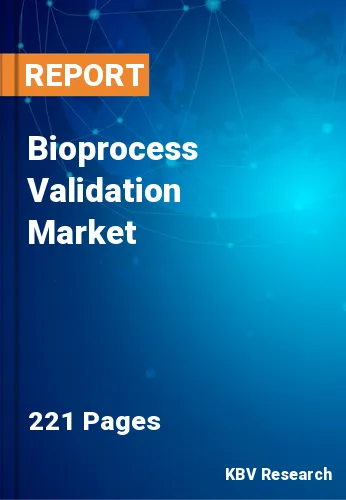 Bioprocess Validation Market Size & Growth Forecast to 2028