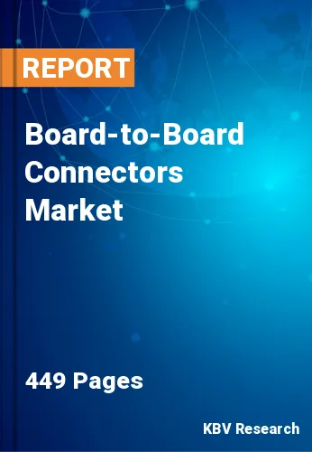 Board-to-Board Connectors Market Size, Share & Analysis, 2030