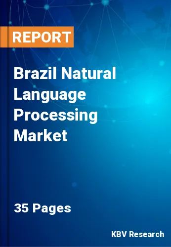 Brazil Natural Language Processing Market Size & Forecast 2025