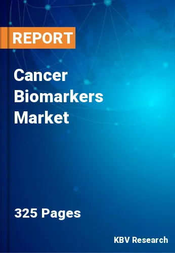 Cancer Biomarkers Market Size, Share & Analysis 2022-2028