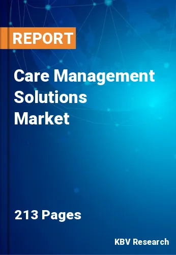 Care Management Solutions Market Size, Forecast to 2022-2028