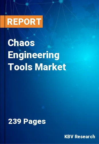 Chaos Engineering Tools Market Size, Share & Forecast, 2030
