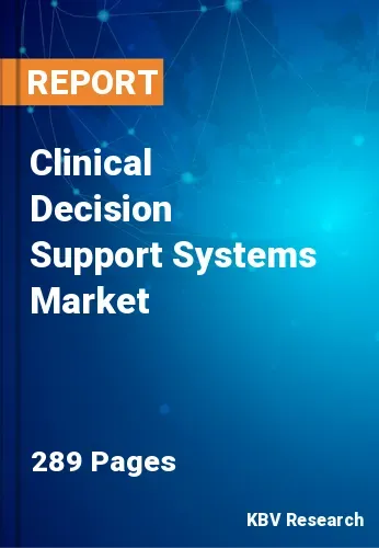 Clinical Decision Support Systems Market Size & Share to 2027