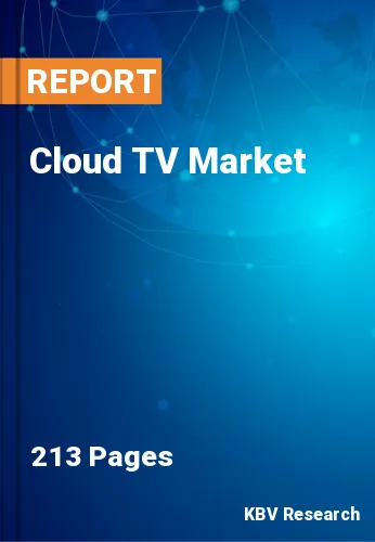 Cloud TV Market Size, Trends Analysis and Forecast by 2028