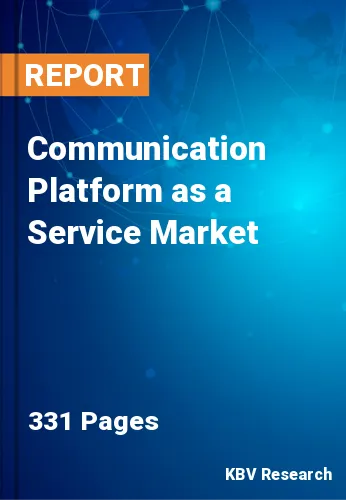 Communication Platform as a Service Market Size by 2022-2028