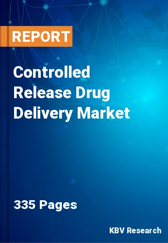 Controlled Release Drug Delivery Market Size, Share to 2030