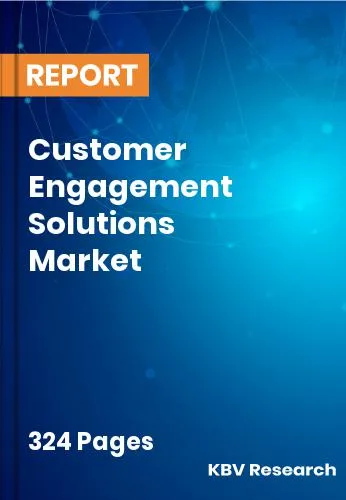 Customer Engagement Solutions Market