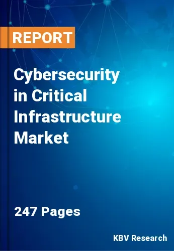 Cybersecurity in Critical Infrastructure Market