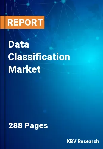 Data Classification Market Size, Share & Forecast 2031