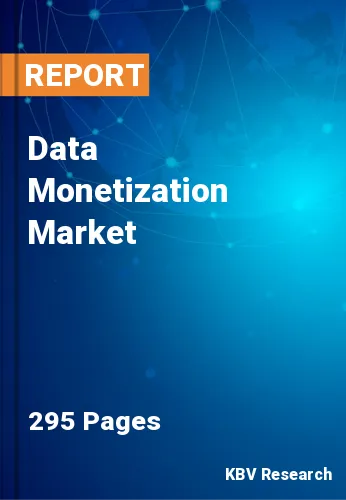 Data Monetization Market Size, Share & Growth 2023