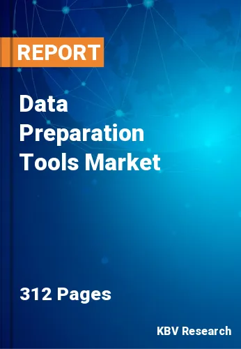 Data Preparation Tools Market Size, Share & Forecast 2021-2027