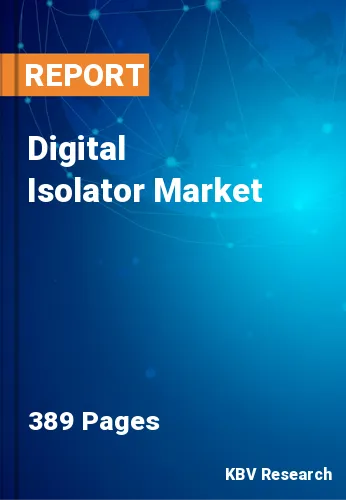 Digital Isolator Market Size & Growth Forecast, 2022-2028