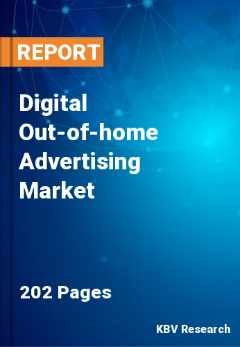 Digital Out-of-home Advertising Market Size & Trends to 2028