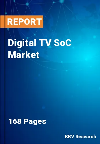 Digital TV SoC Market Size & Analysis Report to 2022-2028