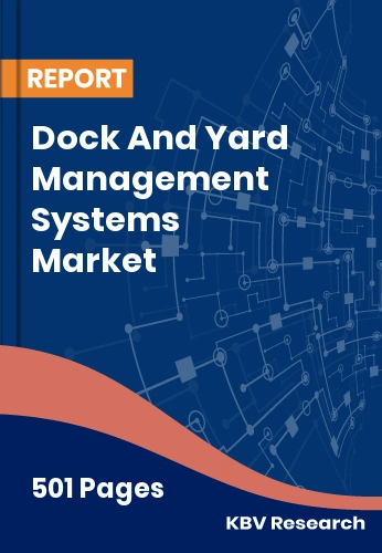 Dock And Yard Management Systems Market