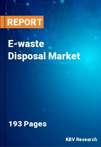 E-waste Disposal Market Size, Trend & Forecast Report 2031