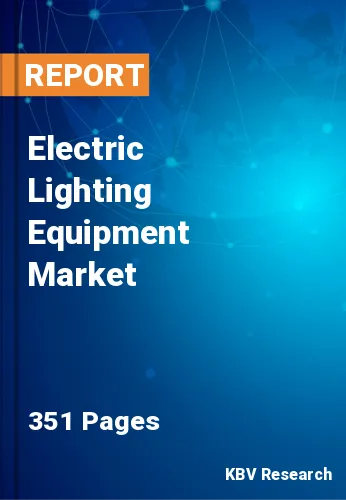 Electric Lighting Equipment Market Size & Share to 2023-2030