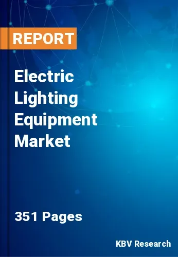 Electric Lighting Equipment Market