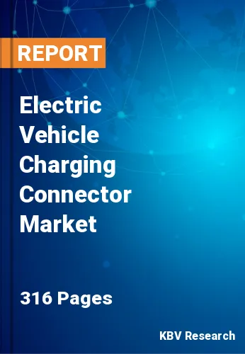 Electric Vehicle Charging Connector Market Size, Share to 2030