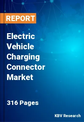 Electric Vehicle Charging Connector Market