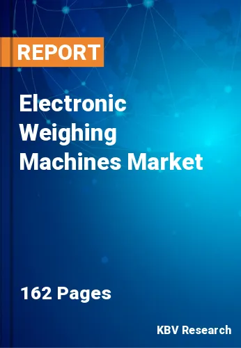 Electronic Weighing Machines Market Size & Forecast by 2026