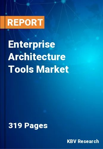 Enterprise Architecture Tools Market Size & Forecast by 2026