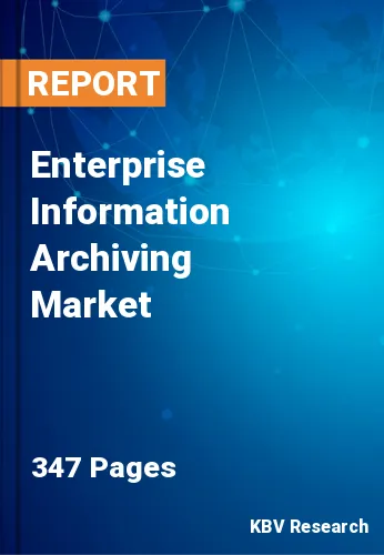 Enterprise Information Archiving Market Size & Share, 2028