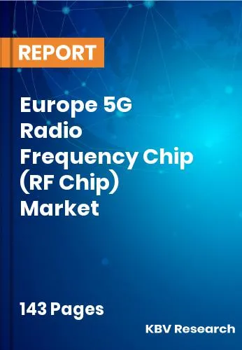 Europe 5G Radio Frequency Chip (RF Chip) Market Size [2031]