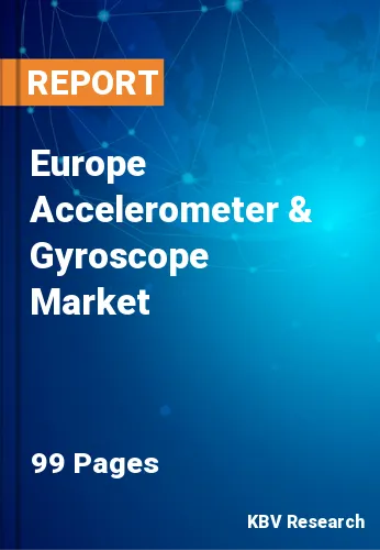 Europe Accelerometer & Gyroscope Market Size & Growth 2028