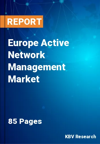 Europe Active Network Management Market Size, Analysis, Growth