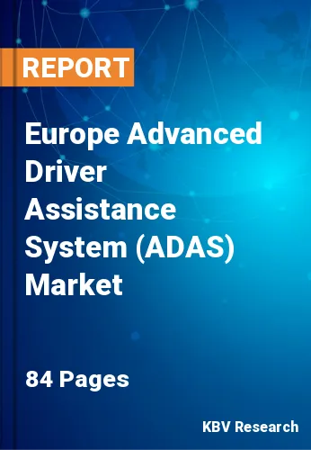 Europe Advanced Driver Assistance System (ADAS) Market Size, Analysis, Growth
