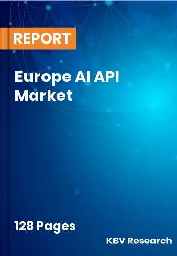 Europe AI API Market Size, Share & Forecast Report | 2031
